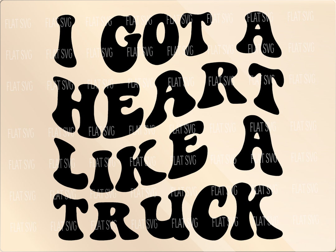 I Got A Heart Like A Truck Svg Country Music Svg Western - Etsy