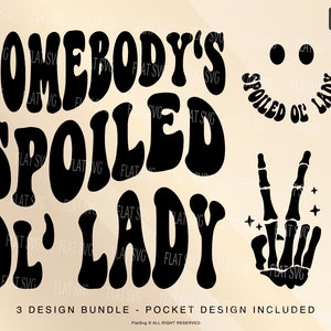 Somebody&#39;s Spoiled Ol&#39; Lady Svg, Ol&#39; Lady Svg Png Ol&#39; Lady Png Women&#39;s Shirts Svg Sublimation Cut File Shirt, Mug, Cutting
