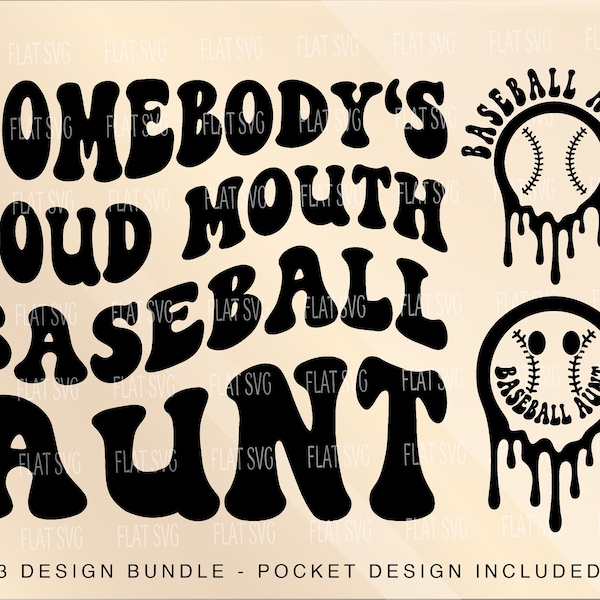 Somebody's Loud Mouth Baseball Aunt Png Svg, Baseball Aunt Svg Png, Baseball Funny Melting Baseball Auntie Sublimation Cut File