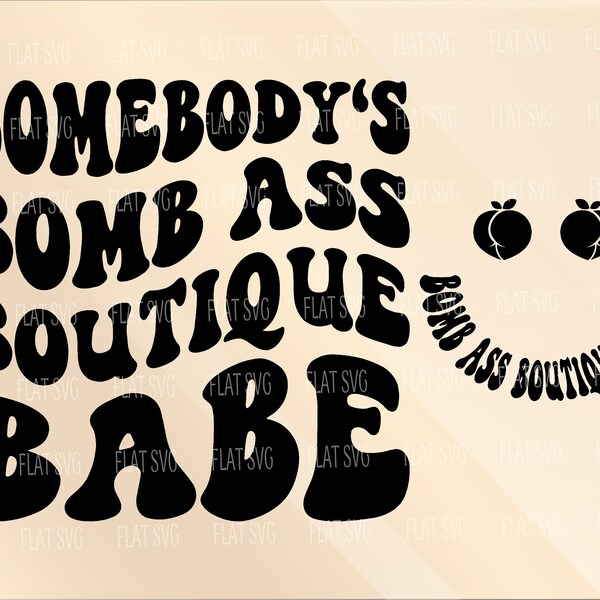 Somebody's Bomb Ass Boutique Babe Svg, Trendy Small Business Owner, Boss Svg Png Sublimation Or Print Shirt, Mug, Cutting