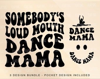 Quelqu'un a la bouche forte danse maman Png Svg, maman danse Svg Png, danse drôle fusion danse fichier coupe Sublimation