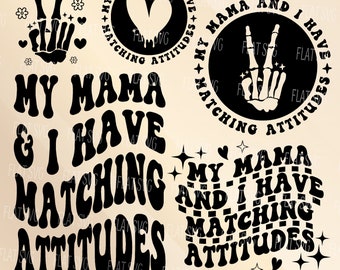 My Mama And I Have Matching Attitudes Svg Png, Mama Attitude Svg, Mama Svg Design, Toddler Svg, Teenager Svg Sublimation Cut File