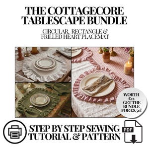 May include: Image of a tablescape bundle featuring circular, rectangular, and frilled heart placemats. Text reads "The Cottagecore Tablescape Bundle" and "Step by Step Sewing Tutorial & Pattern". The placemats are in white, pink, and green.