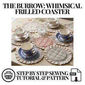 May include: The image showcases a collection of whimsical, frilled coasters, each with a unique design. The coasters are arranged with teacups and saucers, creating a charming, vintage aesthetic. The text "THE BURROW: WHIMSICAL FRILLED COASTER" is displayed at the top.
