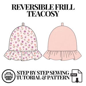 Puede incluir: Ilustración de un cubrete de té reversible con volantes. Un lado presenta un estampado floral con flores rosas y moradas sobre un fondo crema. El otro lado es rosa liso. Incluye texto: "REVERSIBLE FRILL TEA COSY" y "STEP BY STEP SEWING TUTORIAL & PATTERN".