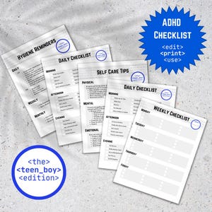 May include: A set of printable checklists for teens with ADHD. The checklists include daily, weekly, and hygiene reminders. The checklists are designed to help teens manage their time, stay organized, and improve their overall well-being.