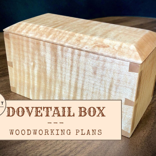 Small Wooden Dovetail Box - PDF Plans | DIY Small Box Plans | DIY Box Plans | Downloadable Woodworking Plans