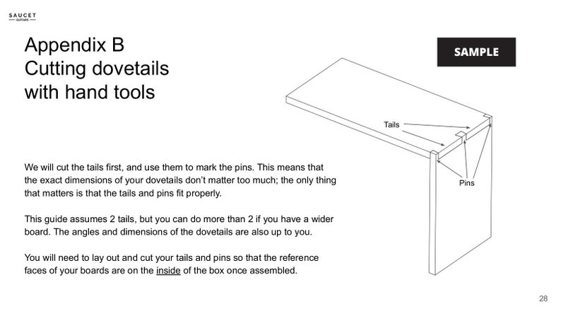 May include: A diagram showing how to cut dovetails with hand tools. The diagram shows a sample dovetail joint with the tails and pins labeled. The text explains that the exact dimensions of the dovetails don't matter as long as the tails and pins fit properly.