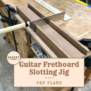 Guitar Fretboard Slotting Jig - PDF Plans | DIY Fret Slotting Jig Plans | DIY Guitar Tool | Downloadable Plans