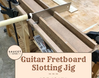 Guitar Fretboard Slotting Jig - DIY PDF Plans