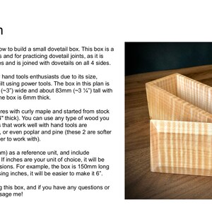 May include: A close-up of a small, light wood dovetail box with the lid open. The box is made of curly maple and is about 6 inches long, 3 inches wide, and 3.5 inches tall. The box is a great project for beginners and for practicing dovetail joints.