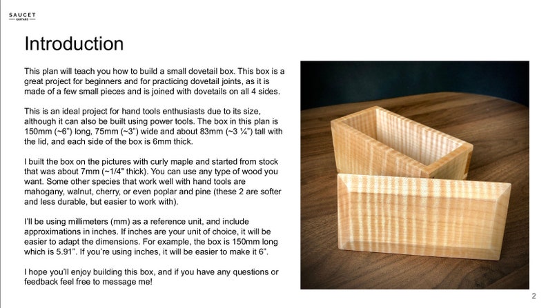 May include: A close-up of a small, light wood dovetail box with the lid open. The box is made of curly maple and is about 6 inches long, 3 inches wide, and 3.5 inches tall. The box is a great project for beginners and for practicing dovetail joints.