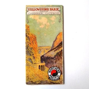 Antique 1911 Northern Pacific Seeing Yellowstone Through Gardiner Gateway, 1911 Season Northern Pacific Line to Yellowstone With Maps