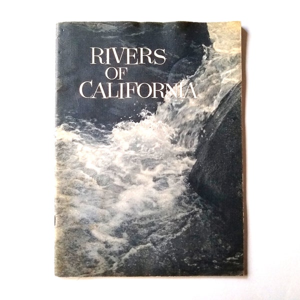 1962 Rivers of California by Pacific Gas and Electric Company Illustrated Softcover Book, Vintage PG&E Rivers of California Book