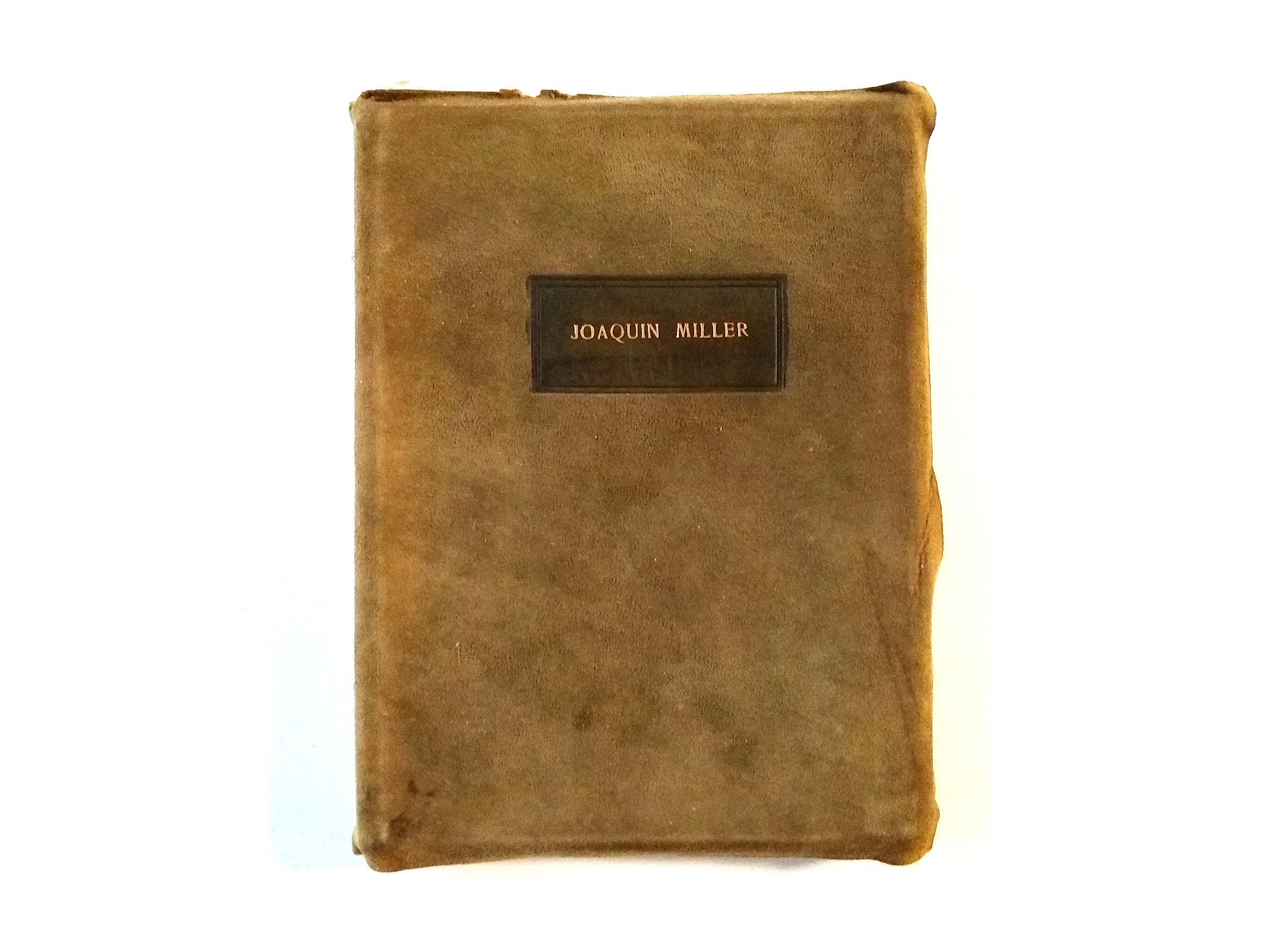1903 Joaquin Miller the Little Journey Suede Softcover Book by