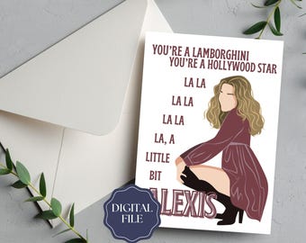 Schitt's Creek A Little Bit Alexis Birthday Card Digital Download Blank Greeting Card Instant Print For Schitts Creek Fan Funny Alexis Quote