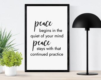 Peace begins in the Quiet of your Mind Quote Sign Instant Digital Download JPG PNG Meditation Room Decor The Best Signs for Home Wall Art
