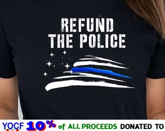Refund the Police Thin Blue Line Flag T Shirt Back the Blue Blessed are the Peacemakers Shirt Law Enforcement Support Police Support Tee