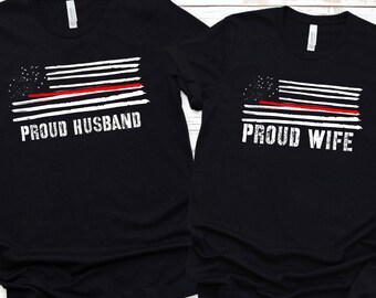 Thin Red Line Fire Fighter Support Flag Tshirt Proud Wife Proud Husband Fireman shirts Firefighter Shirts Personalized Firefighter Shirt