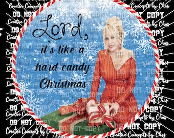 Señor, es como un caramelo duro de Navidad, Dolly Parton, Navidad, PNG, descarga digital por sublimación, archivo transparente