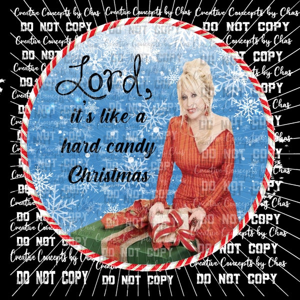 Lord it's Like a Hard Candy Christmas Dolly Parton Holiday PNG Sublimation Digital Download Country Christmas Transparent File