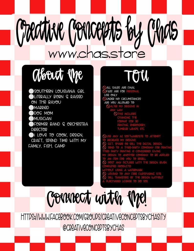 May include: A digital information sheet with a red and white checkered border. It features the text Creative Concepts by Chas, www.chas.store, About Me, and TOU. The About Me section lists personal details, while the TOU section lists usage rules.