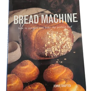 Bread Machine - How To Prepare and Bake the Perfect Loaf (2002)