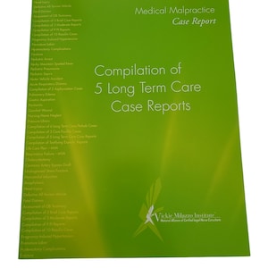 Puede incluir: Una cubierta verde con el título "Negligencia médica - Informe de caso" y el subtítulo "Compilación de 5 informes de atención a largo plazo". La cubierta también incluye el texto "Vickie Milazzo Institute National Alliance of Certified Legal Nurse Consultants".