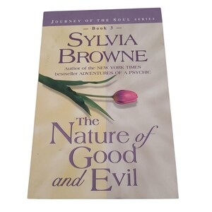 The Nature of Good and Evil (Book 3) - Sylvia Browne