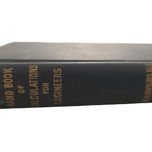 May include: A blue hardcover book titled "Hand Book of Calculations for Engineers" by Hawkins, M.E.