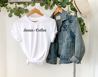 Coffee and Jesus, Christian Shirt, Religious Shirt for Women, Just give me, Coffee Shirt, Graphic Tee, Shirts for Moms, Coffee Lover Shirt