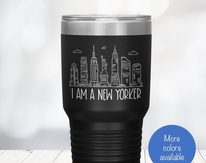 I Am A New Yorker Travel Cup, New York Tumbler Cup, NYC Gift, New York Tumbler, New York City Mug New York Coffee Mug Gift, NYC Travel Mug