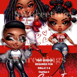 May include: Three digital illustrations of Black women with different hairstyles and outfits. The women are wearing red, white, and black clothing. The background is red with white hearts. The text "Prompt Guide", "Be Mine? Or Else...", "Just Love No Drama", "Too Glam To Give A Damn", "Paid Version Required For DALL-E 3 & ChatGpt-4", "Sassy Tees", and "Digital Download" is visible in the image.