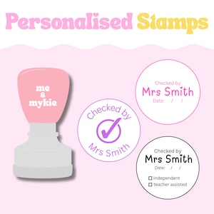 May include: Image of personalised stamps. One stamp is pink with the text "me & mykie". Three circular stamps read "Checked by Mrs Smith" with space for a date. One includes check boxes.