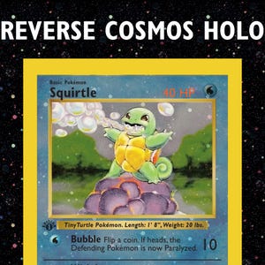 HOLO Proxy 1st Edition Squirtle Reverse Cosmos Holo / Holographic
