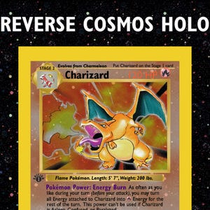 Proxy Charizard - 1st Edition Base Set - Cosmos Reverse Holo Pattern - Holographic