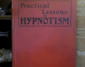 1927 Practical Lessons In Hypnotism Cook - Antique Occult Book Telepathy Mind HC