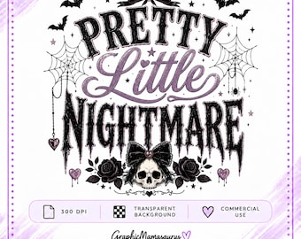 May include: A digital graphic design featuring the text Pretty Little Nightmare in black and purple gothic lettering. The design includes a skull with a black bow, black roses, spiderwebs, bats, and small hearts. Text at the bottom reads 300 DPI.