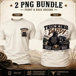 Paquete PNG de Trucking Daddy, diseño de camiseta de camionero (parte delantera y trasera) (descarga digital)