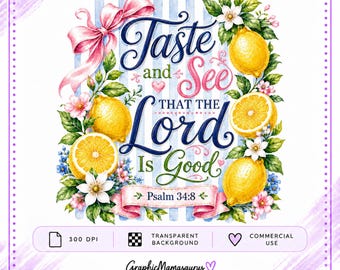 Psalm 34:8 Lemon Faith Design, Christian Sublimation Art (Digital Download)