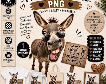 Funny Donkey PNG, Sarcastic Donkey Sublimation Design, Farm Animal PNG, Sassy Donkey Shirt Design, Instant Download PNG
