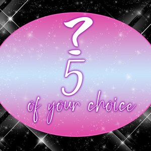 Pick 5 Tokens of Your Choice