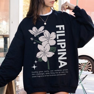Filipina Sampaguita Sweatshirt, Filipina sweatshirt, Filipino Sweatshirt, Pinay tee, Gift for Filipina, Filipina Hoodie, Filipina Wife Shirt