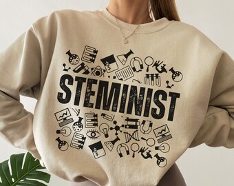Steminist Sweatshirt, Steminist Gift, Science Lover Sweatshirt, Science Sweatshirt, STEM Sweatshirt, STEM Teacher Gift, Women in Stem Shirt