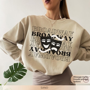 Broadway Sweatshirt, Theatre Sweatshirt, Theatre Gifts, Broadway Musical, Broadway Gifts, Broadway Sweater, Musical Sweatshirt, Theatre Tee