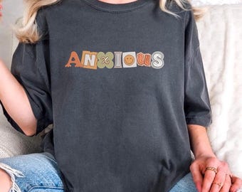 Embroidered 'Anxious' Comfort Colors T-Shirt: Mental Health Tee