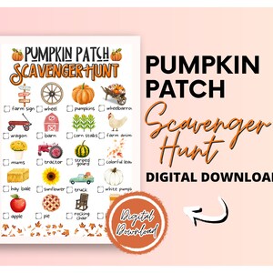 May include: A printable pumpkin patch scavenger hunt checklist with illustrations of fall items like pumpkins, a wagon, a barn, a sunflower, and a rocking chair. The text "Pumpkin Patch Scavenger Hunt" is at the top of the page. The text "Digital Download" is at the bottom of the page.
