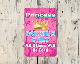 Princess Parking Only, All others will be toad - Metal Wall Sign