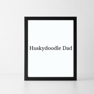 Huskydoodle Dad Print, Downloadable Print, Printable Wall Art, Minimalist Sign, Dorm Wall Art
