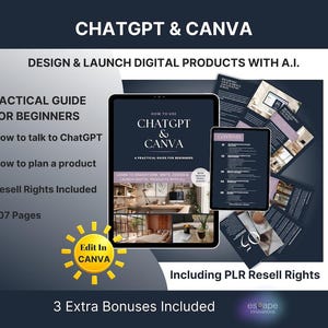May include: A digital guide titled ChatGPT & Canva: A Practical Guide for Beginners, featuring 107 pages, resell rights, and instructions on using AI to design and launch digital products. Includes a contents page and a yellow Edit In Canva badge.